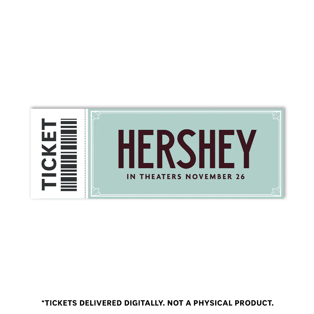 Hershey | Theatrical Movie Ticket - PREORDER NOW