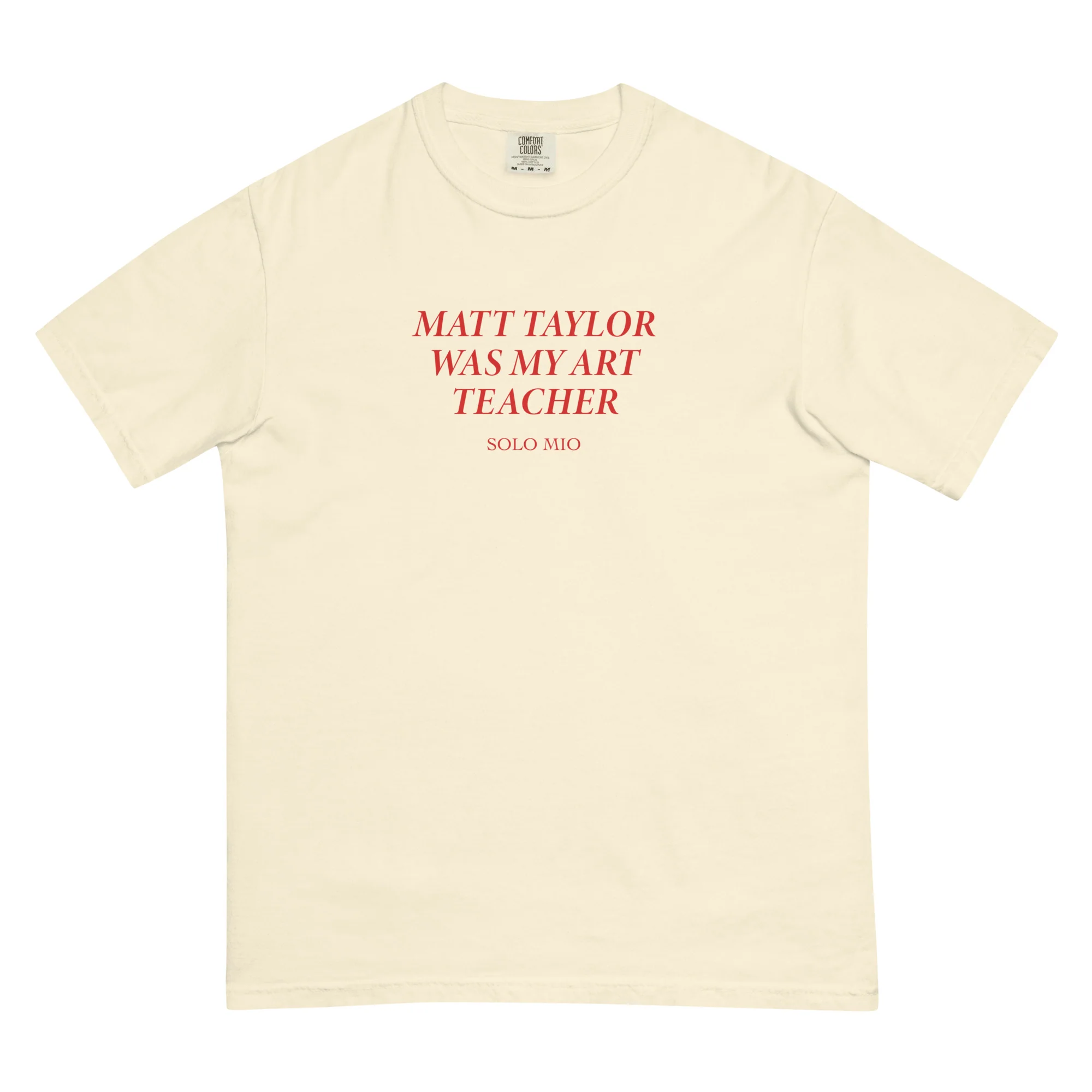 Matt Taylor Was My Art Teacher T-Shirt