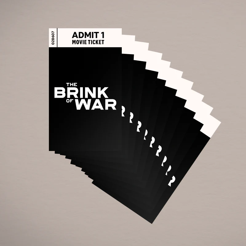 The Brink of War | Theatrical Movie Ticket - RESERVE YOUR SEAT