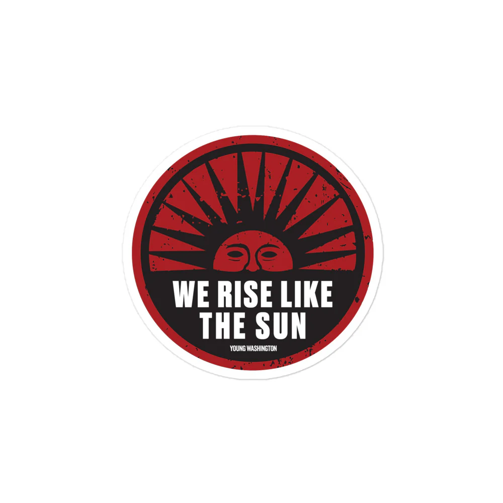 Young Washington - Rise Like the Sun Sticker