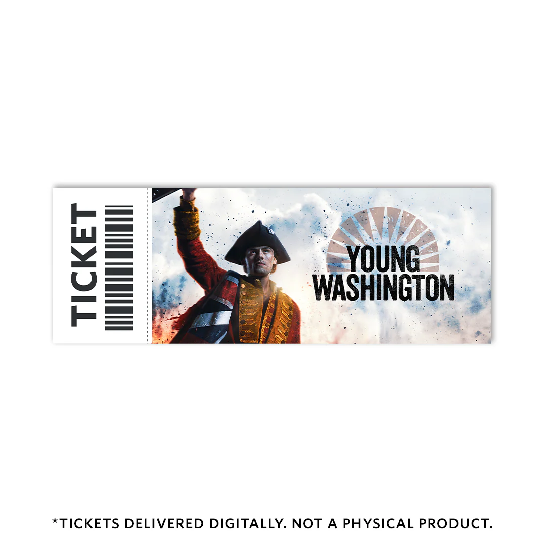 Young Washington - $15.00 Ticket - Preorder